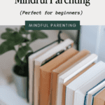 Best books about mindful parenting