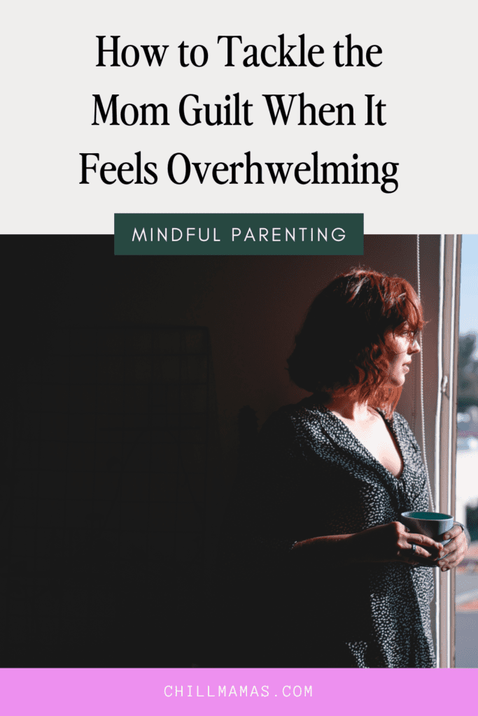 How to tackle the mom guilt when it feels overwhelming (Pinterest pin)