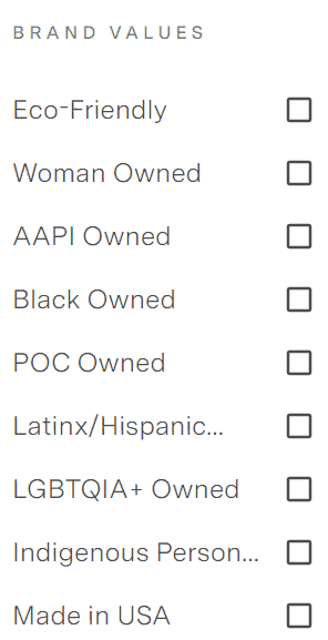 Brand values (Checkboxes): Eco-friendly, Woman owned, AAPI owned, Black owned, POC owned, Latinx/Hispanic owned, LGBTQTIA+ owned, Indigenous Person owned, Made in the USA